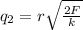 q_{2}=r\sqrt{\frac{2F}{k}}