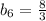 b_6 = \frac{8}{3}