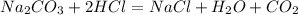 Na_2CO_3+2HCl=NaCl+H_2O+CO_2