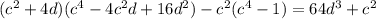 (c^2+4d)(c^4-4c^2d+16d^2)-c^2(c^4-1) = 64d^3+c^2