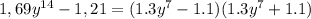 1,69y ^{14}-1,21=(1.3y^7-1.1)(1.3y^7+1.1)