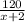  \frac{120}{x+2} 