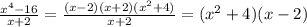 \frac{x^{4}-16}{x+2}=\frac{(x-2)(x+2)(x^{2}+4)}{x+2}=(x^{2}+4)(x-2)