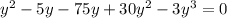 y^2-5y-75y+30y^2-3y^3=0