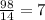 \frac{98}{14}=7