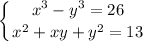 \displaystyle \left \{ {{x^{3} - y^{3} =26} \atop {x^{2}+xy+y^{2} =13}} \right.