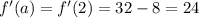 f'(a)=f'(2)=32-8=24