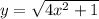 y=\sqrt{4x^2+1}