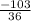 \frac{-103}{36}