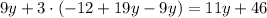 9y+3\cdot(-12+19y-9y)=11y+46