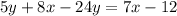 5y+8x-24y=7x-12