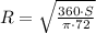 R=\sqrt{\frac{360\cdot S}{\pi\cdot 72}}