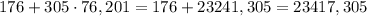 176+305\cdot76,201=176+23241,305=23417,305