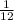  \frac{1}{12} 