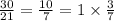 \frac{30}{21} = \frac{10}{7} = 1 \times \frac{3}{7}