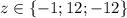 z\in\left\{-1;12;-12\right\}