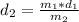 d_{2}=\frac{m_{1}*d_{1}}{m_{2}}