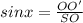 sinx=\frac{OO'}{SO}