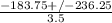 \frac{-183.75 +/- 236.25}{3.5}