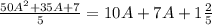 \frac{50A^2+35A+7}{5} = 10A + 7A + 1 \frac{2}{5}