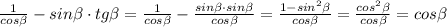 \frac{1}{cos\beta}-sin \beta \cdot tg\beta=\frac{1}{cos\beta}- \frac{sin \beta \cdot sin \beta}{cos \beta}=\frac{1-sin^2\beta}{cos \beta}= \frac{cos^2 \beta}{cos \beta}=cos \beta