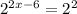 2^{2x-6}=2^{2}