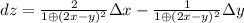 dz=\frac{2}{1\oplus(2x-y)^2}\Delta x -\frac{1}{1\oplus(2x-y)^2}\Delta y