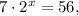 7\cdot2^x=56,