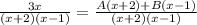 \frac{3x}{(x+2)(x-1)}=\frac{A(x+2)+B(x-1)}{(x+2)(x-1)}