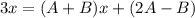 3x=(A+B)x+(2A-B)