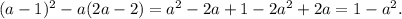 (a-1)^2-a(2a-2)=a^2-2a+1-2a^2+2a=1-a^2.