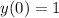 \displaystyle y(0)=1