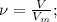 \nu=\frac{V}{V_m};