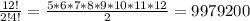 \frac{12!}{2!4!}=\frac{5*6*7*8*9*10*11*12}{2}=9979200