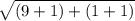 \sqrt{(9+1)+(1+1)}