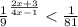 \frac{1}{9}^{\frac{2x+3}{4x-1}}<\frac{1}{81}