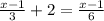 \frac{x-1}{3}+2=\frac{x-1}{6}