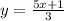 y=\frac{5x+1}{3}