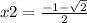 x2=\frac{-1-\sqrt{2}}{2}