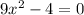 9x^{2}-4=0