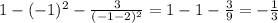 1-(-1)^{2}-\frac{3}{(-1-2)^{2}}=1-1-\frac{3}{9}=-\frac{1}{3}