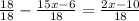 \frac{18}{18}-\frac{15x-6}{18}=\frac{2x-10}{18}