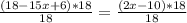 \frac{(18-15x+6)*18}{18}=\frac{(2x-10)*18}{18} 