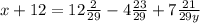  x+12=12\frac{2}{29}-4\frac{23}{29}+7\frac{21}{29y}