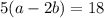 5(a-2b)=18