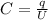 C=\frac{q}{U}