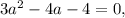 3a^2-4a-4=0,