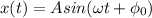 x(t) = Asin(\omega t+ \phi_{0} )