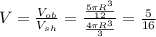 V=\frac{V_{ob}}{V_{sh}}=\frac{\frac{5\pi R^3}{12}}{\frac{4\pi R^3}{3}}=\frac{5}{16}