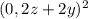 (0,2z+2y)^{2}